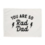 You are so Rad Dad Banner