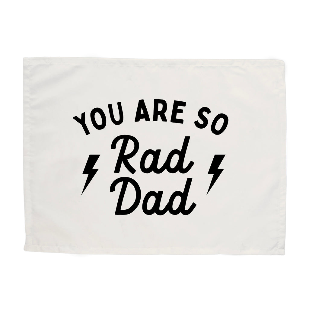 You are so Rad Dad Banner