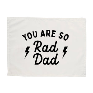You are so Rad Dad Banner