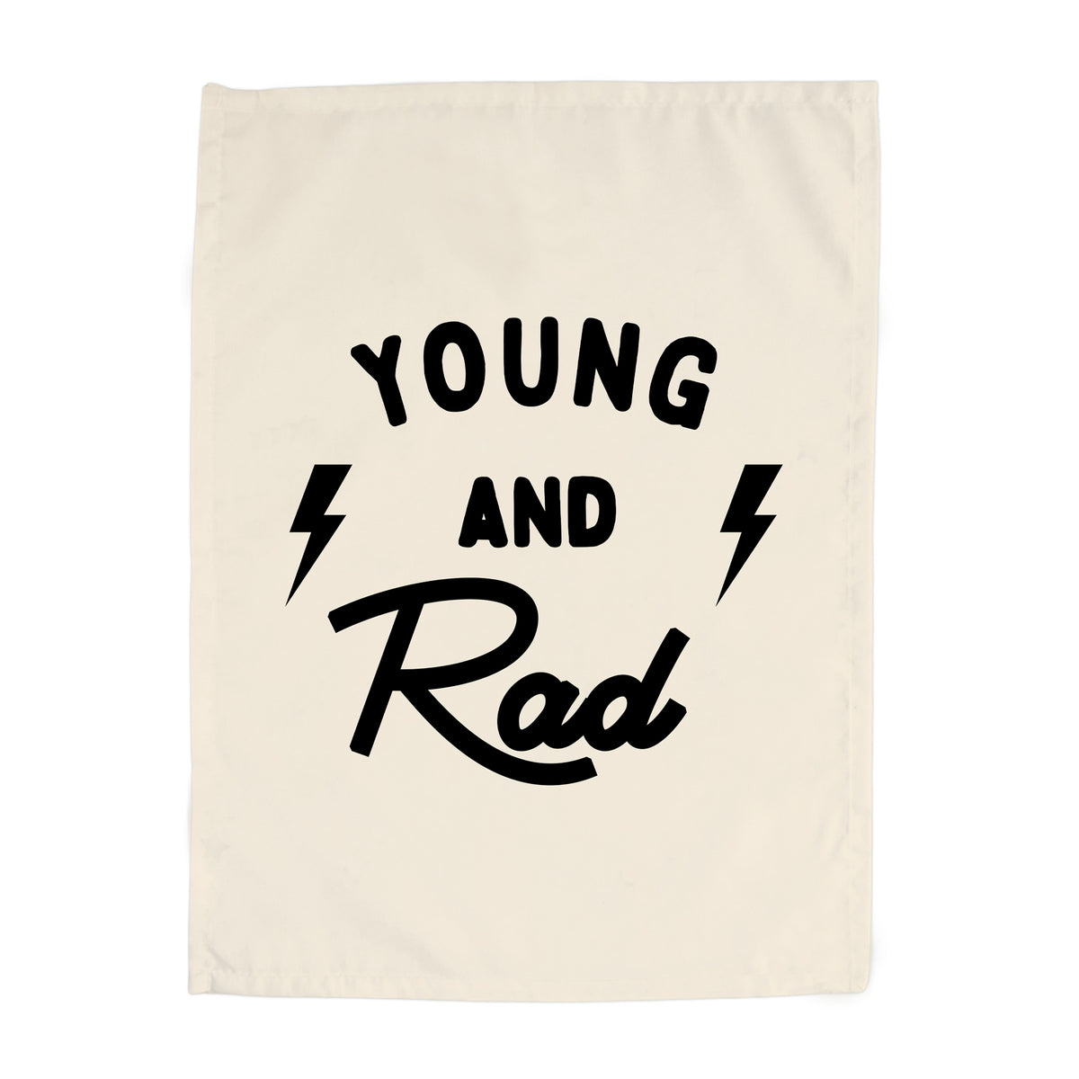 {Black + Natural} Young and Rad Banner