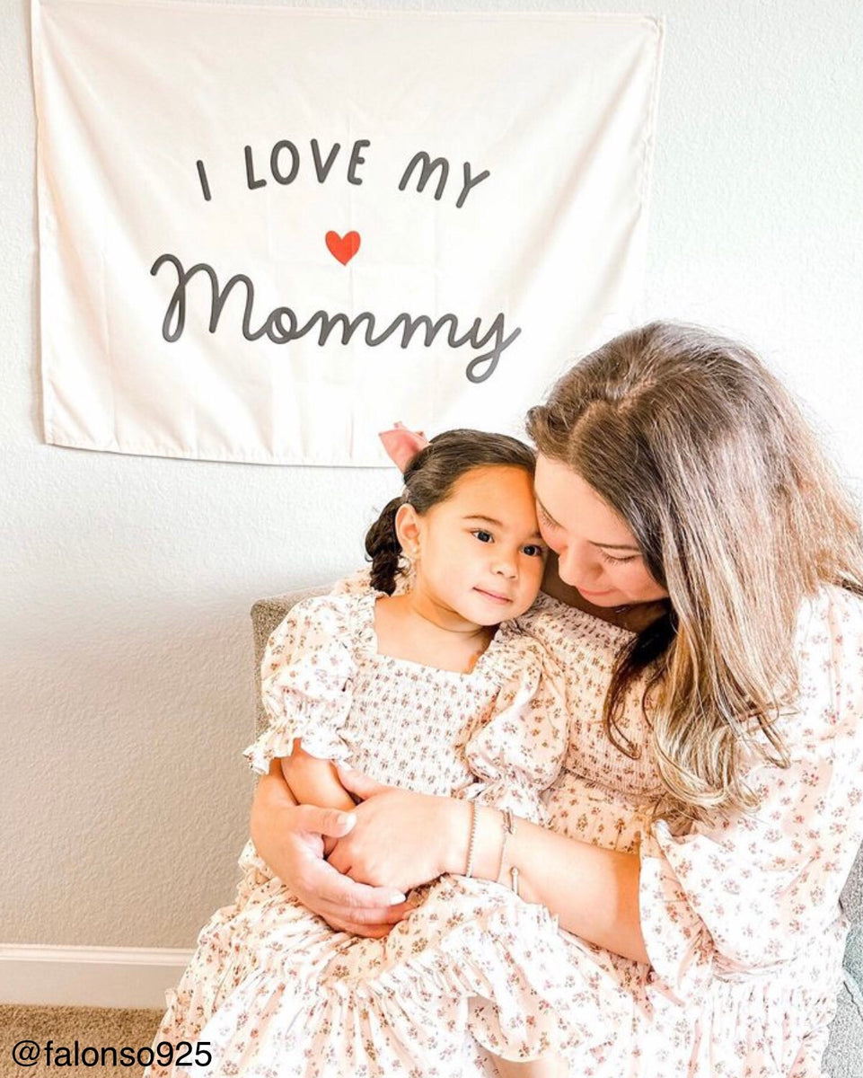 I Love My Mommy Banner
