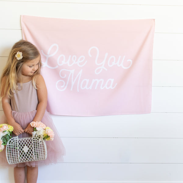 Love You Mama Banner
