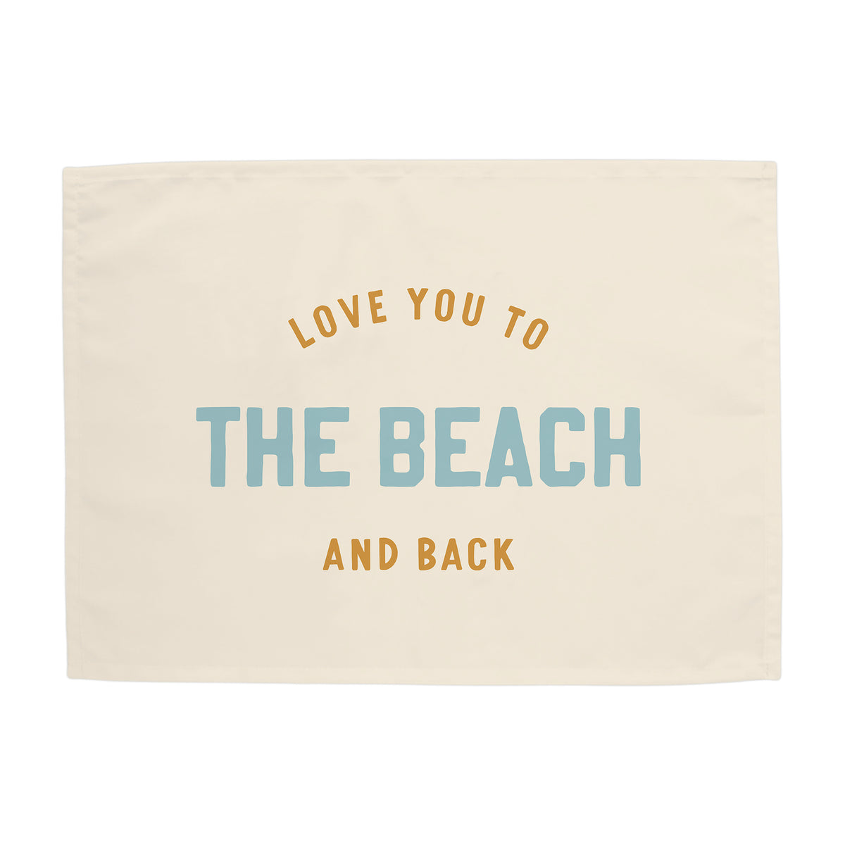 Love You to the Beach And Back Banner
