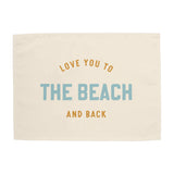 Love You to the Beach And Back Banner
