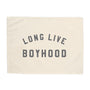 Long Live Boyhood Banner