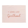 {Petal Pink} Heart Long Live Girlhood Banner
