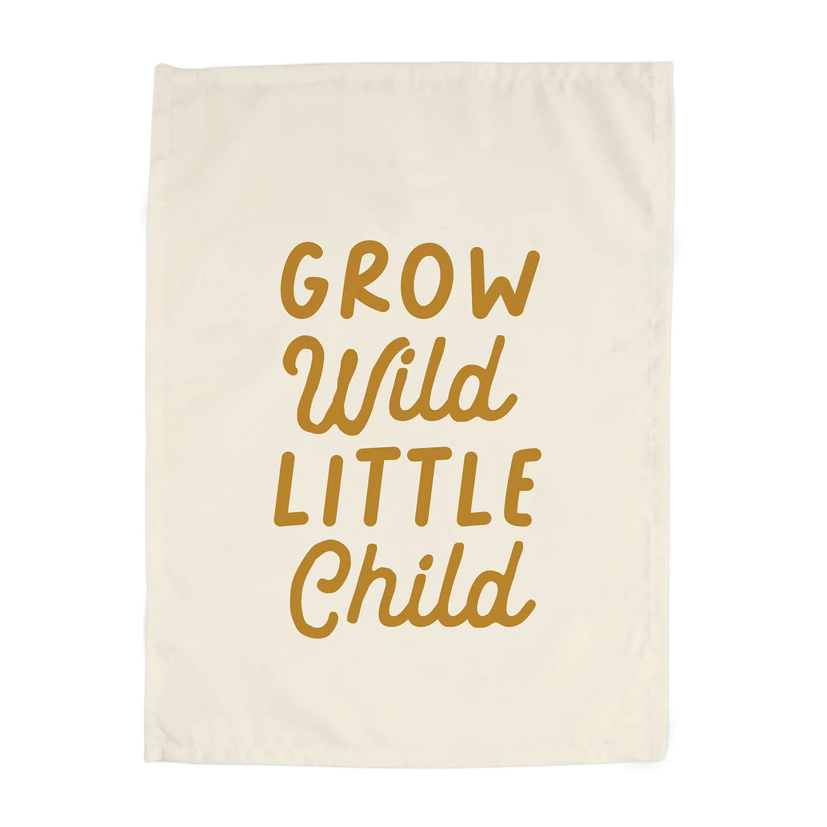 Grow Wild Little Child Banner