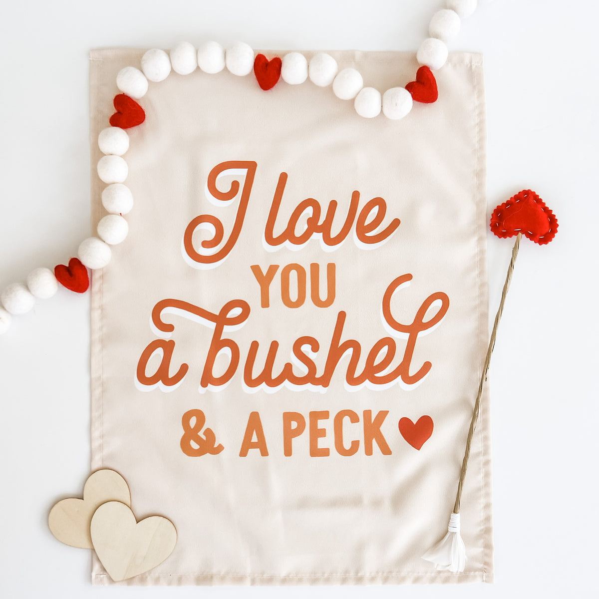 {Neutral} I Love You a Bushel & A Peck Banner