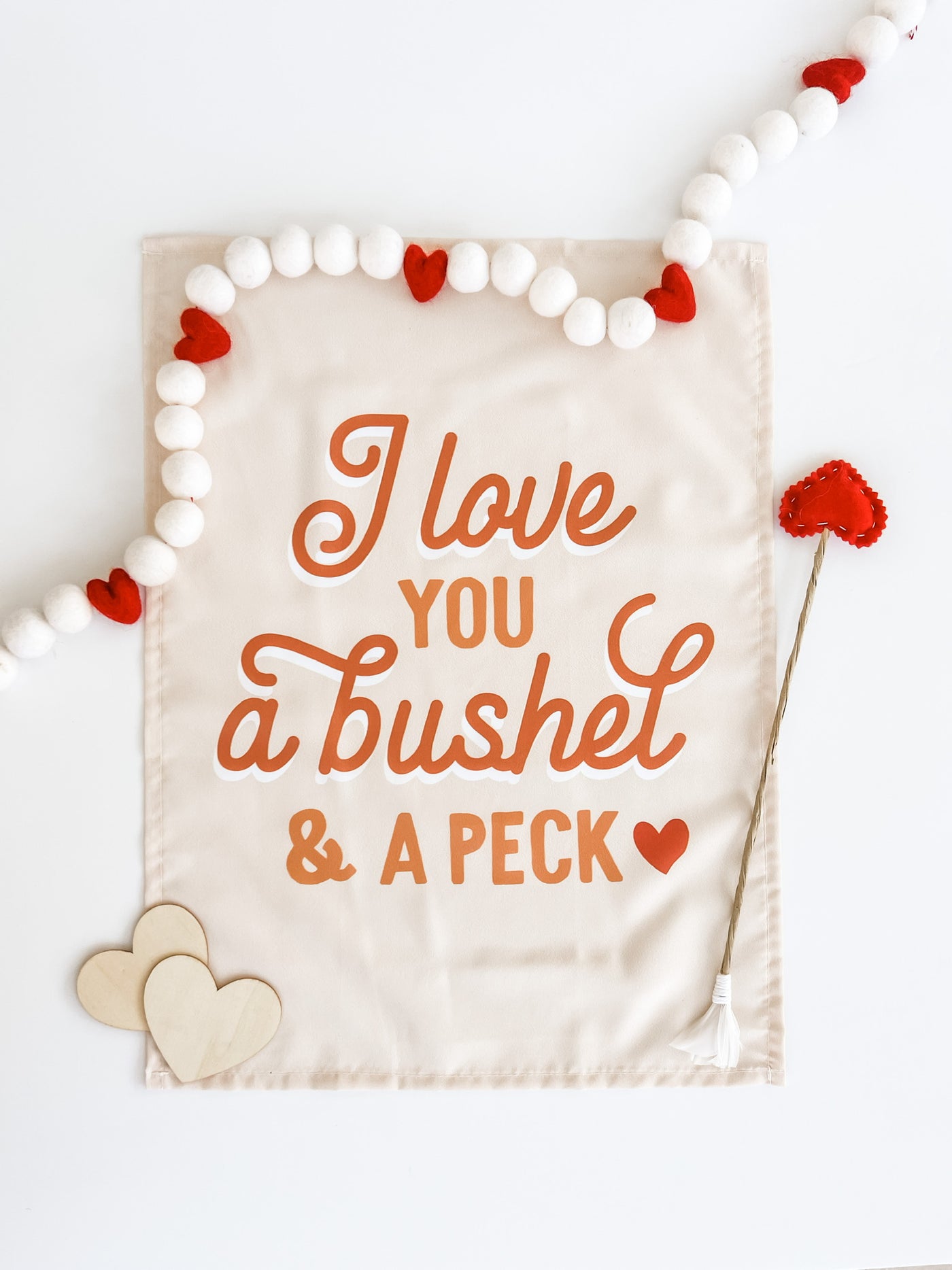 {Neutral} I Love You a Bushel & A Peck Banner