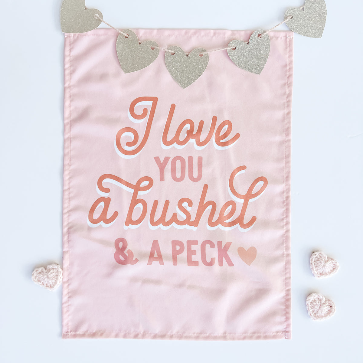 {Pink} I Love You a Bushel & A Peck Banner