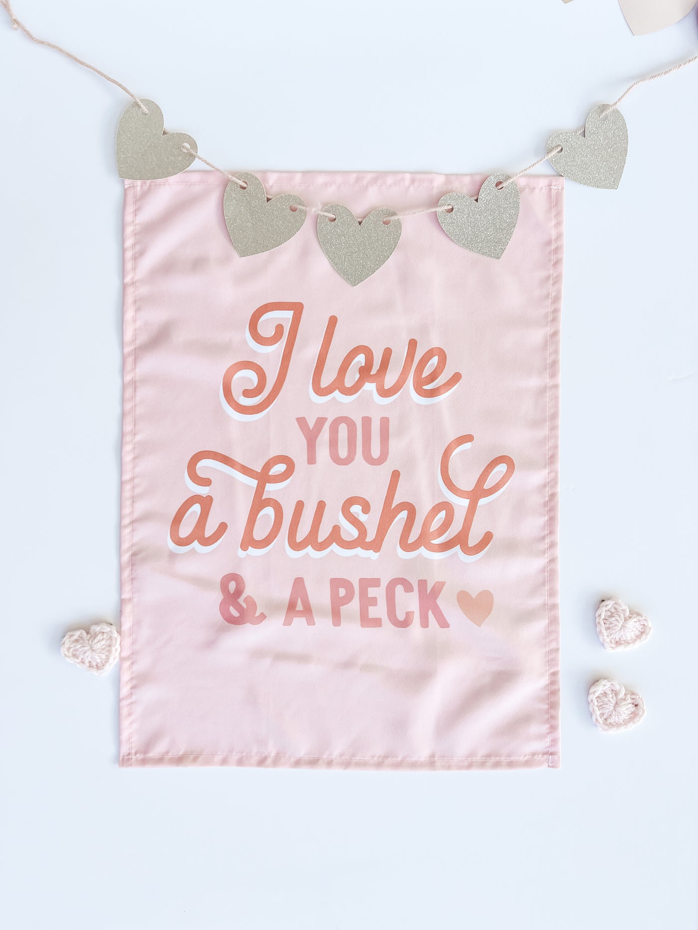 {Pink} I Love You a Bushel & A Peck Banner