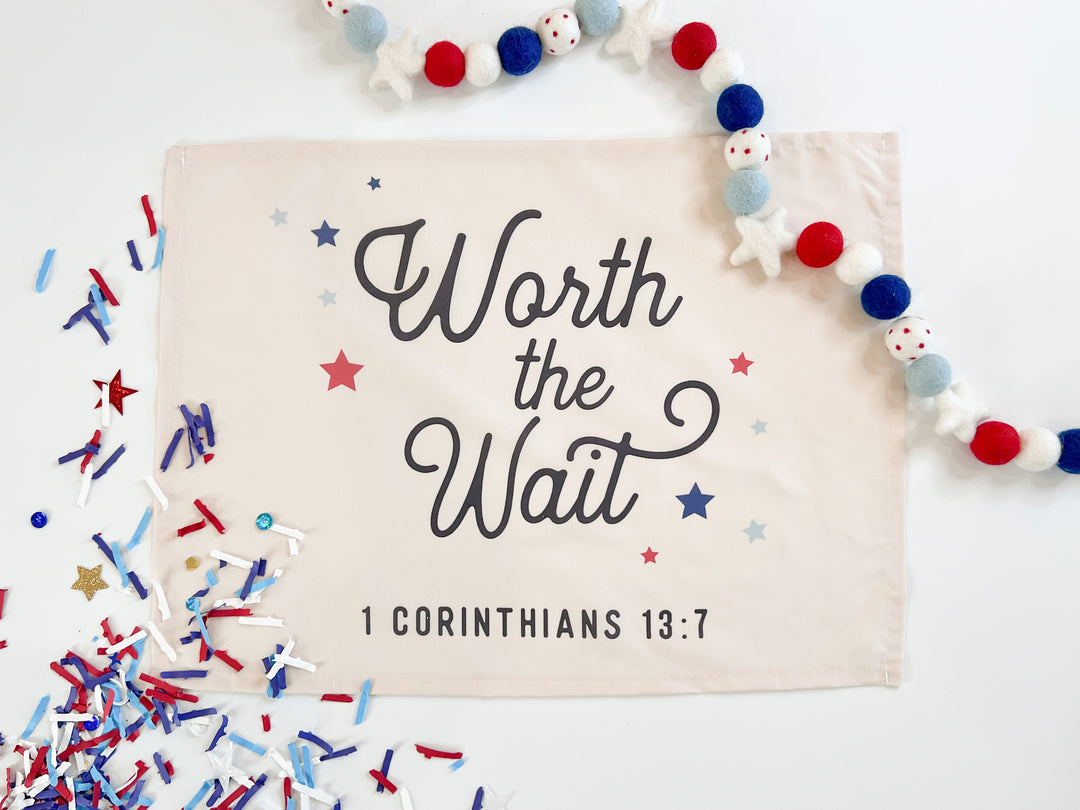 Worth The Wait Banner