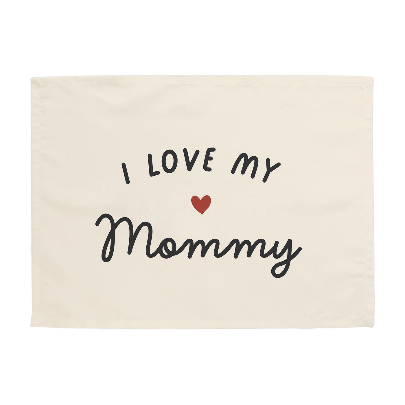 I Love My Mommy Banner