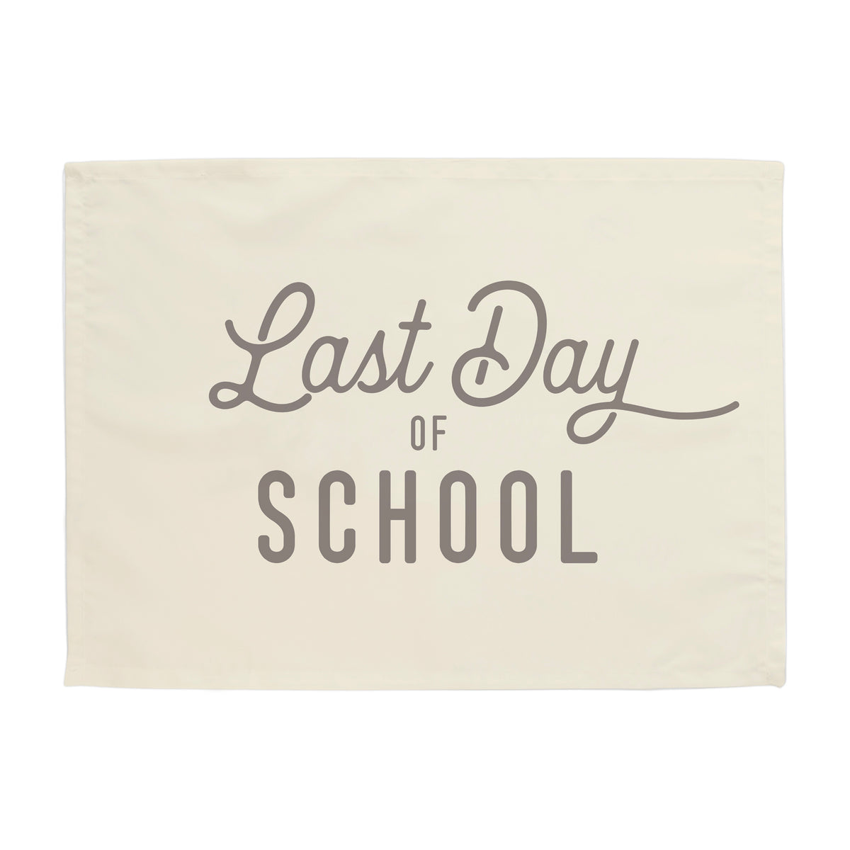 Last Day of School Banner