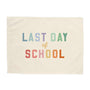 Last Day of School Banner