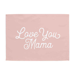 Love You Mama Banner