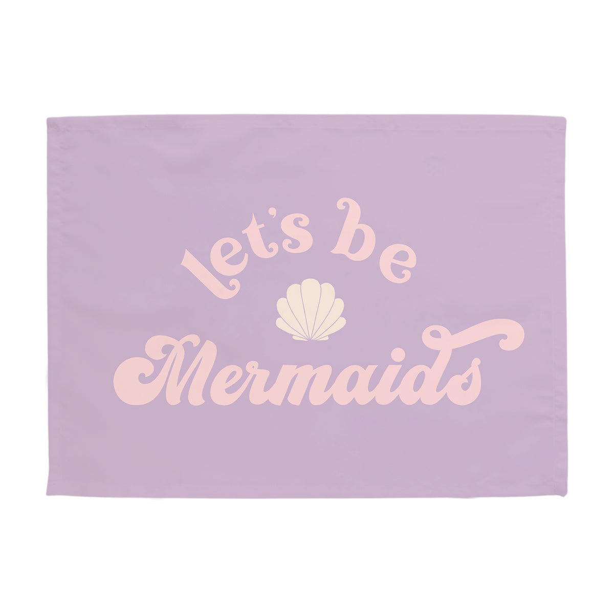 Let's Be Mermaids Banner