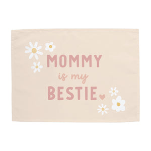 Mommy Is My Bestie Banner