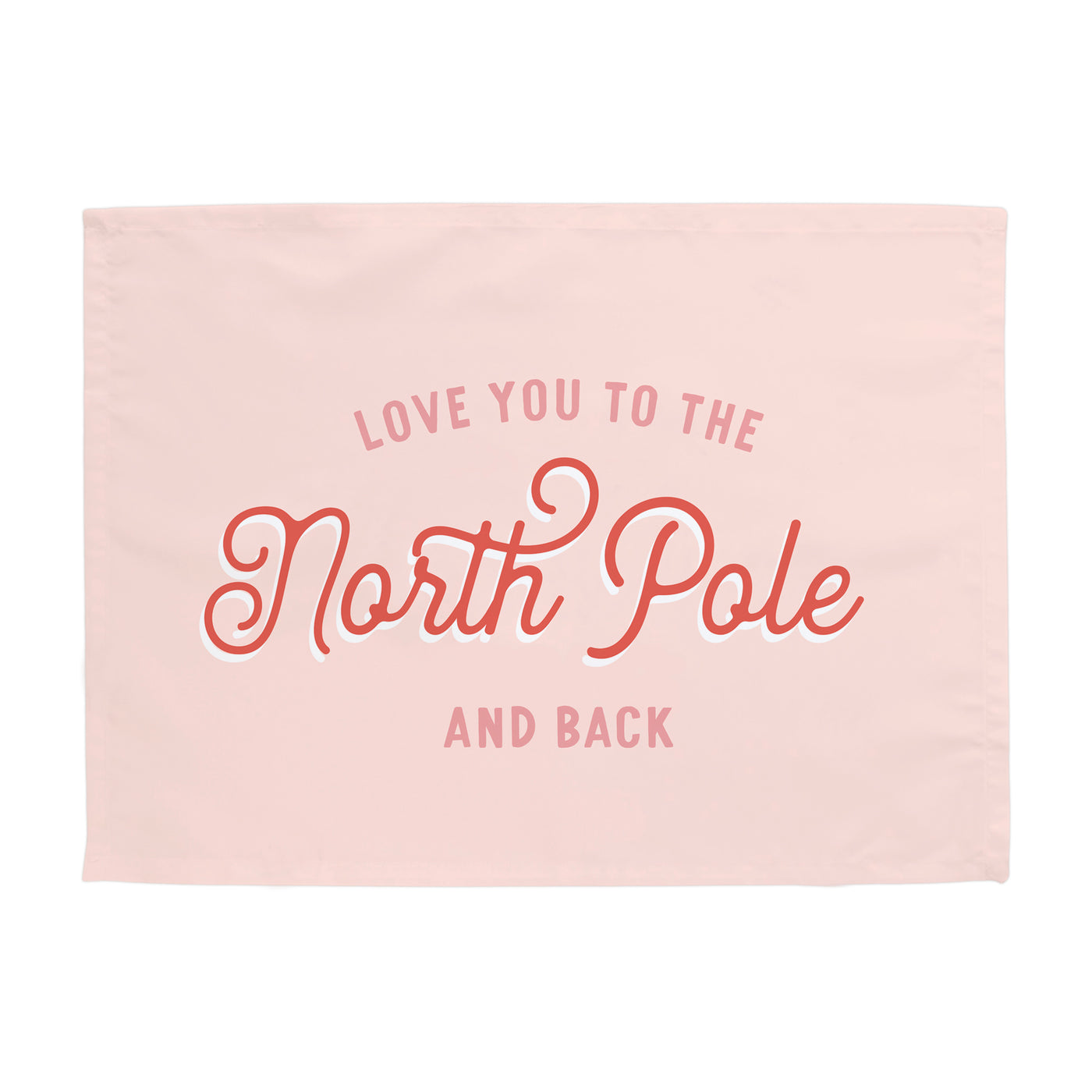 {Pink + Red} Love You To The North Pole Banner