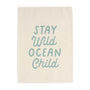 Stay Wild Ocean Child Banner