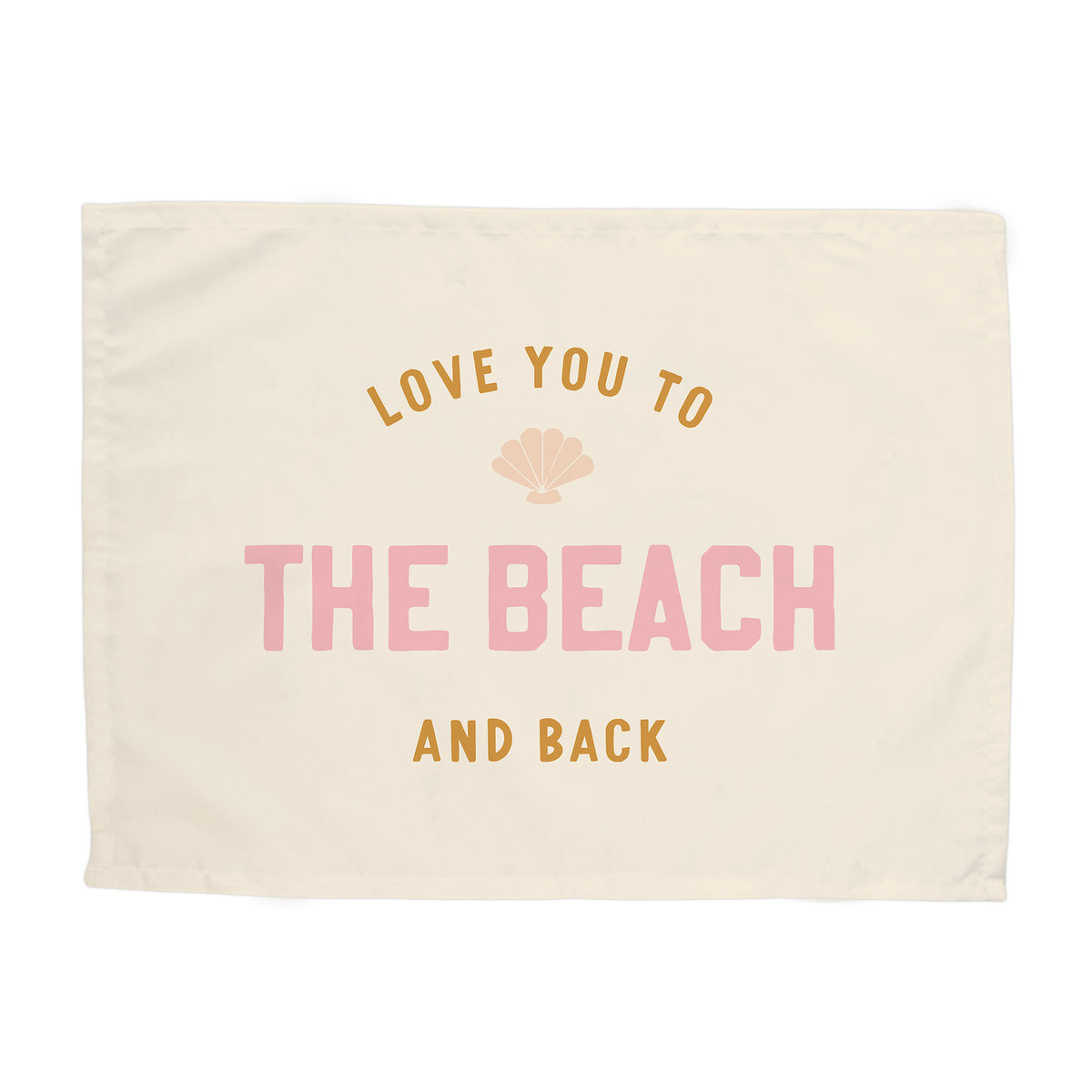 Love You to the Beach And Back Banner