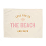 Love You to the Beach And Back Banner