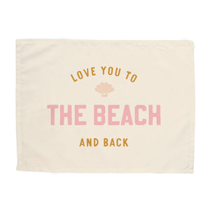 Love You to the Beach And Back Banner