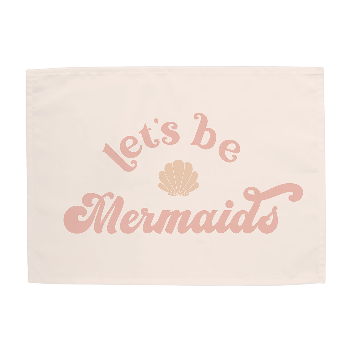 Let's Be Mermaids Banner