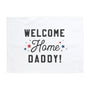 Welcome Home Daddy Banner