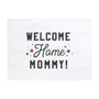 Welcome Home Mommy Banner