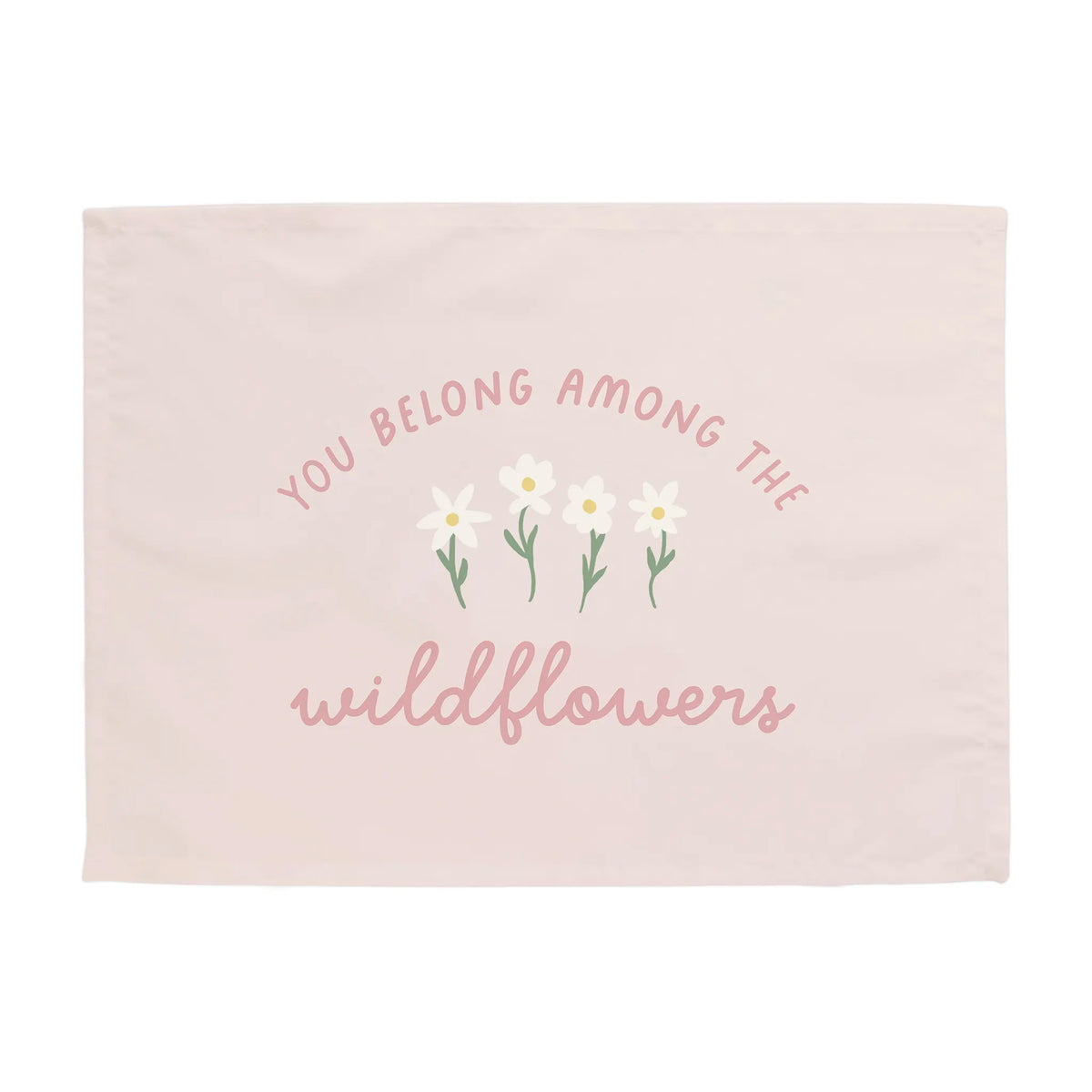 You Belong Among the Wildflowers Banner©